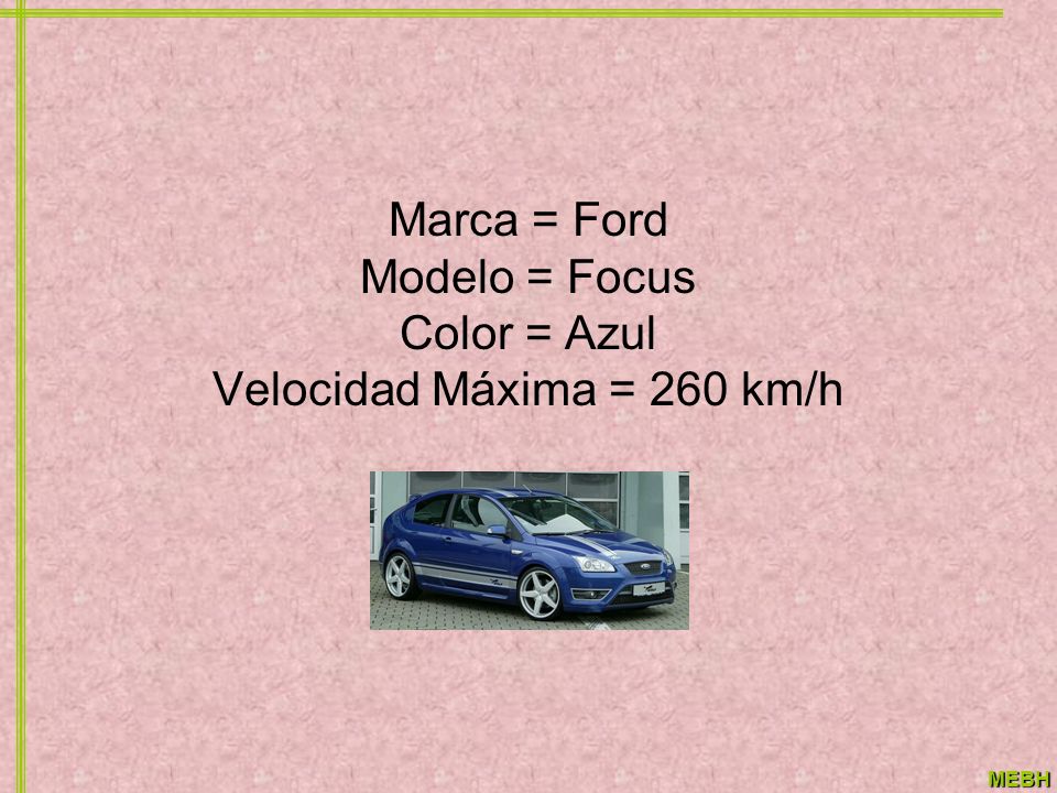 Marca = Ford Modelo = Focus Color = Azul Velocidad Máxima = 260 km/h