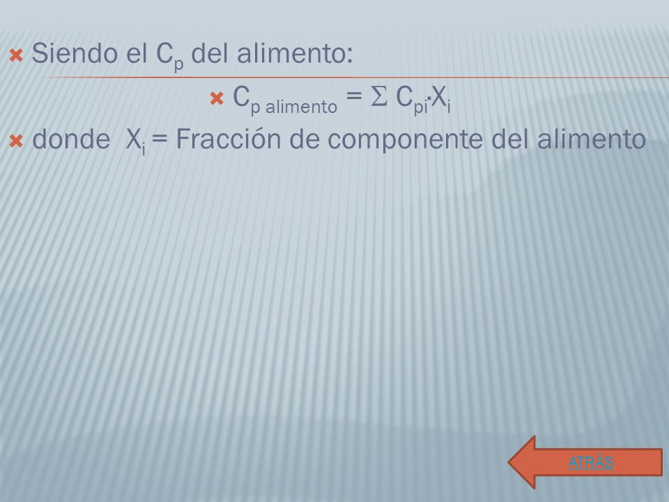 Siendo el Cp del alimento: Cp alimento =  Cpi·Xi