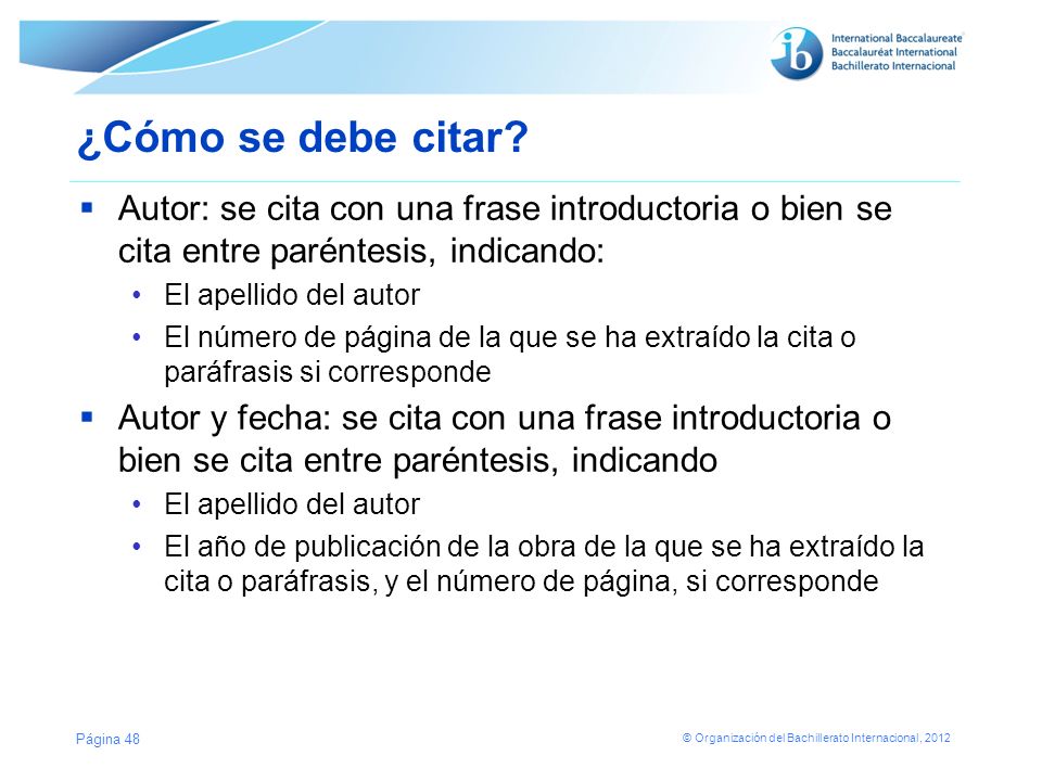 ¿Cómo se debe citar Autor: se cita con una frase introductoria o bien se cita entre paréntesis, indicando:
