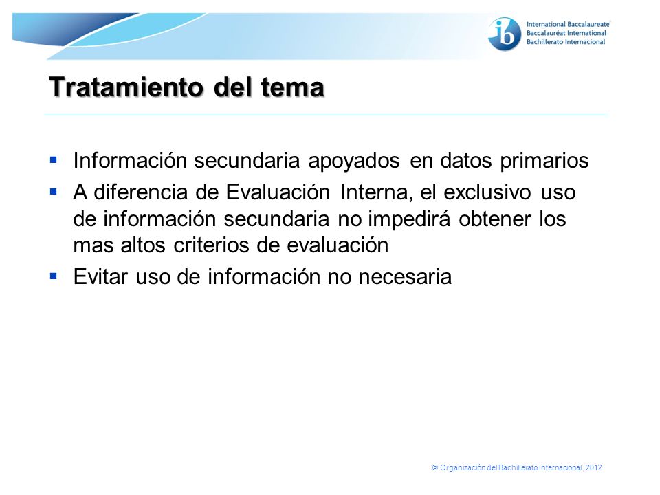 Tratamiento del tema Información secundaria apoyados en datos primarios.