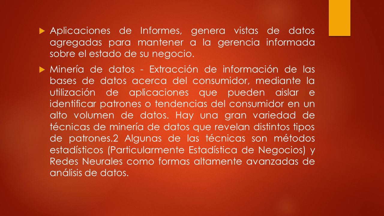 Aplicaciones de Informes, genera vistas de datos agregadas para mantener a la gerencia informada sobre el estado de su negocio.