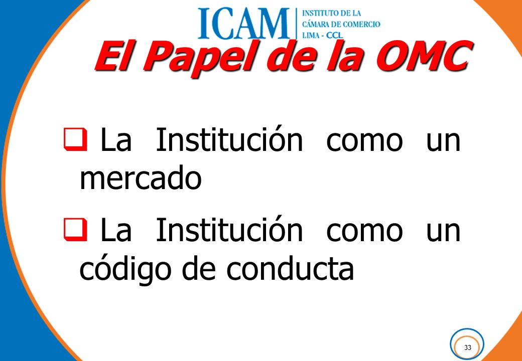 El Papel de la OMC La Institución como un mercado