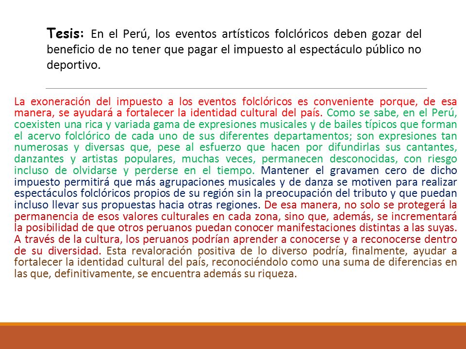 Tesis: En el Perú, los eventos artísticos folclóricos deben gozar del beneficio de no tener que pagar el impuesto al espectáculo público no deportivo.