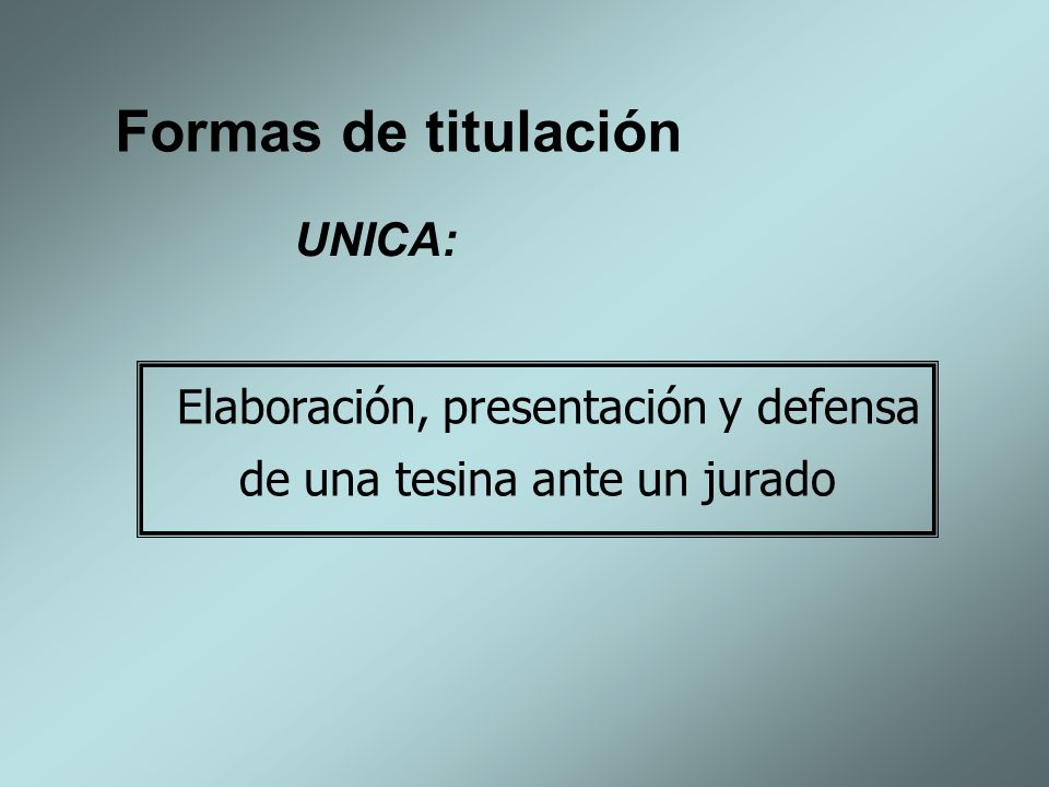 Elaboración, presentación y defensa de una tesina ante un jurado