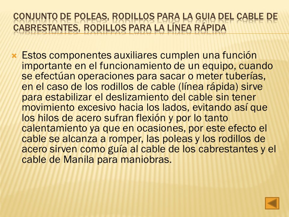 CONJUNTO DE POLEAS, RODILLOS PARA LA GUIA DEL CABLE DE CABRESTANTES, RODILLOS PARA LA LÍNEA RÁPIDA