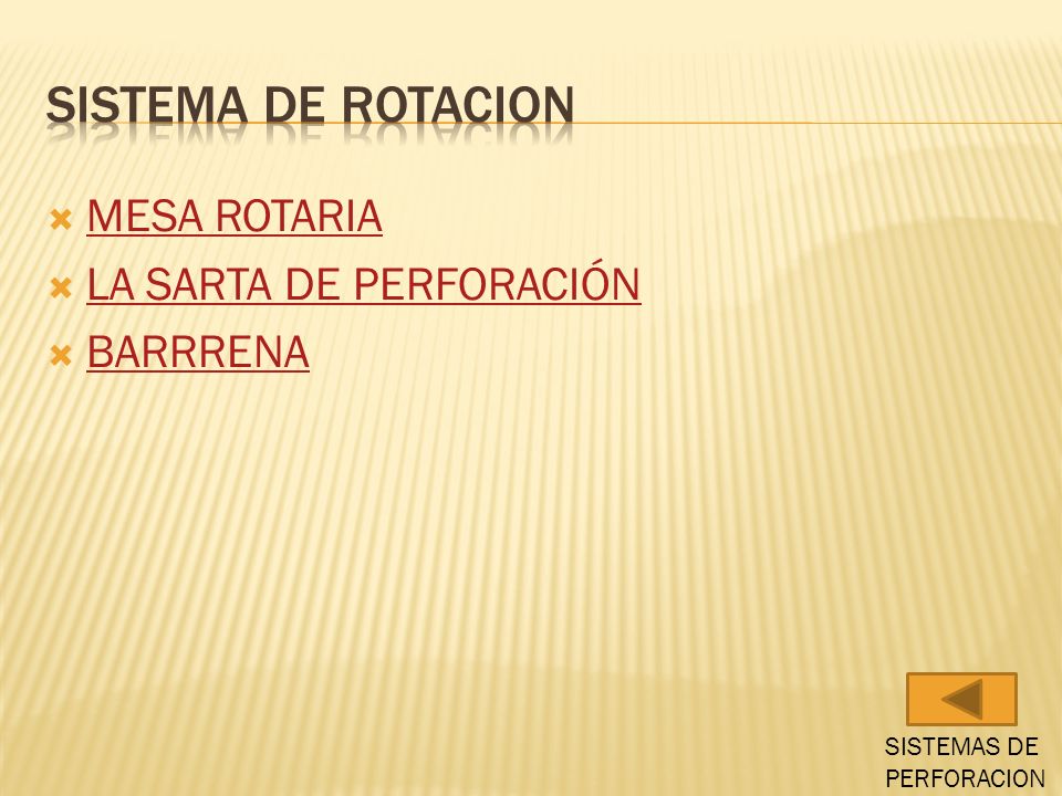SISTEMA DE ROTACION MESA ROTARIA LA SARTA DE PERFORACIÓN BARRRENA