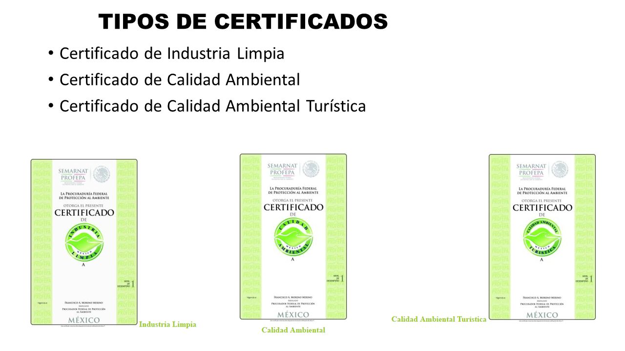 TIPOS DE CERTIFICADOS Certificado de Industria Limpia