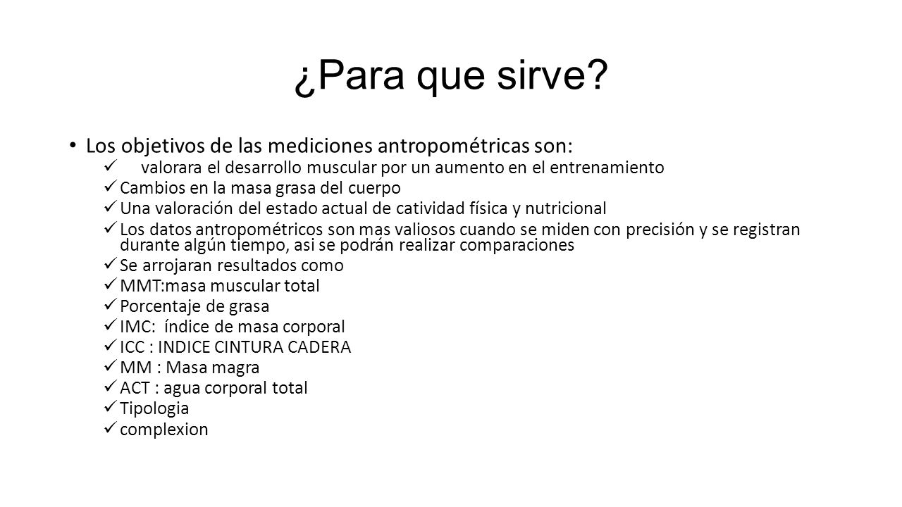 ¿Para que sirve Los objetivos de las mediciones antropométricas son: