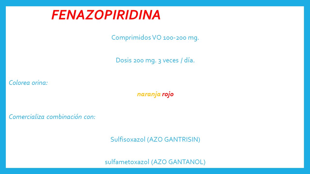 FENAZOPIRIDINA Comprimidos VO mg. Dosis 200 mg. 3 veces / día.