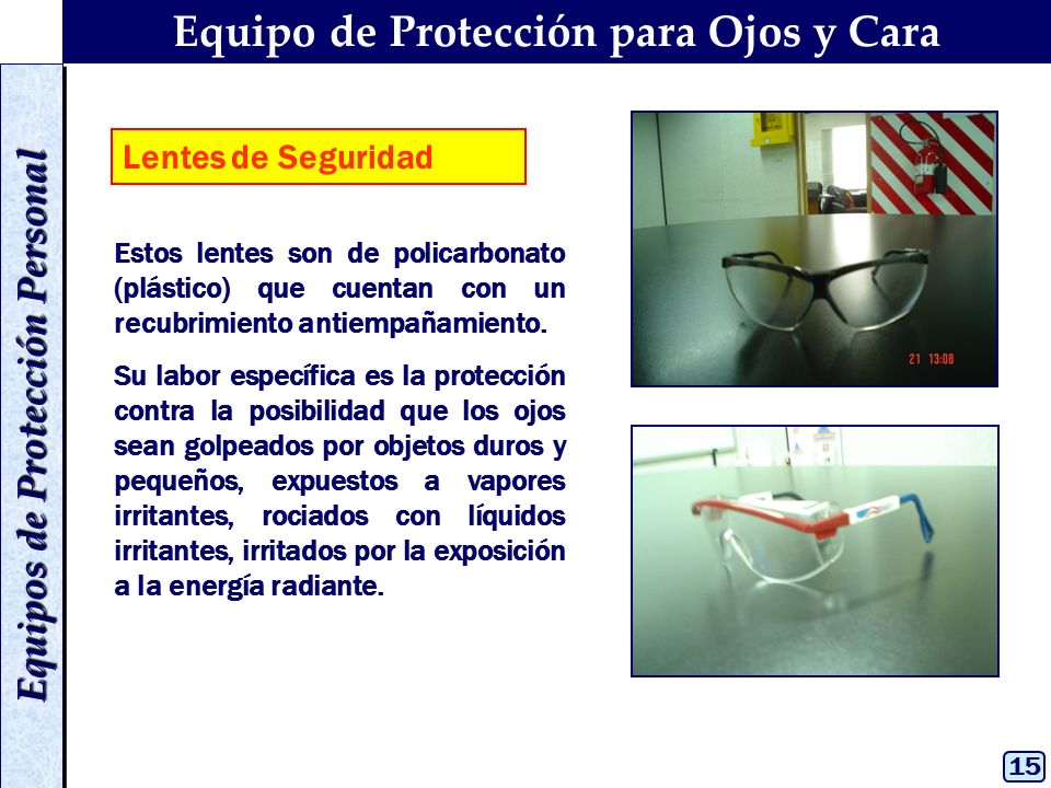 Equipo de Protección para Ojos y Cara Equipos de Protección Personal