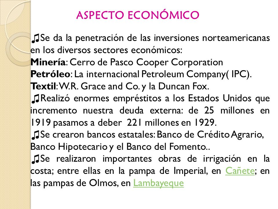 aspecto económico Se da la penetración de las inversiones norteamericanas en los diversos sectores económicos: