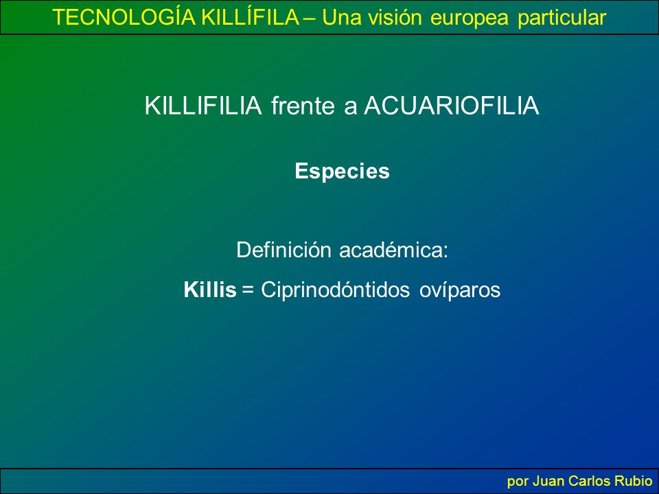 KILLIFILIA frente a ACUARIOFILIA