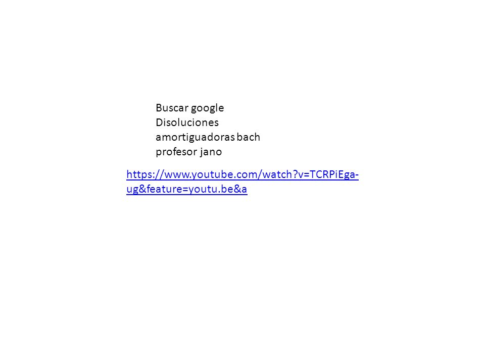 Buscar google Disoluciones amortiguadoras bach profesor jano.