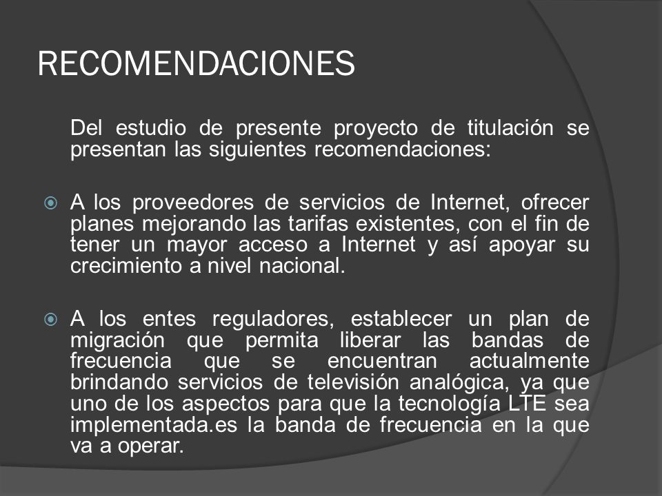RECOMENDACIONES Del estudio de presente proyecto de titulación se presentan las siguientes recomendaciones: