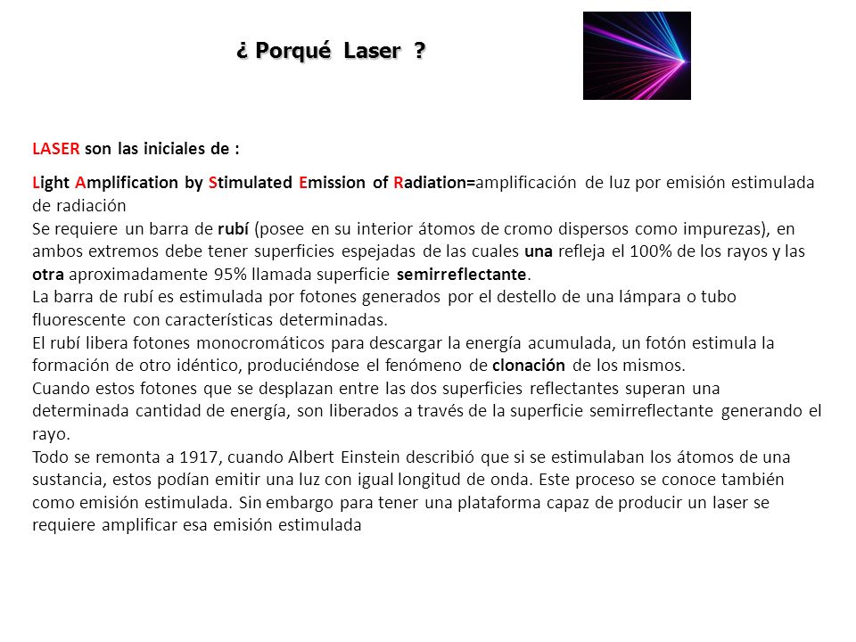 ¿ Porqué Laser LASER son las iniciales de :