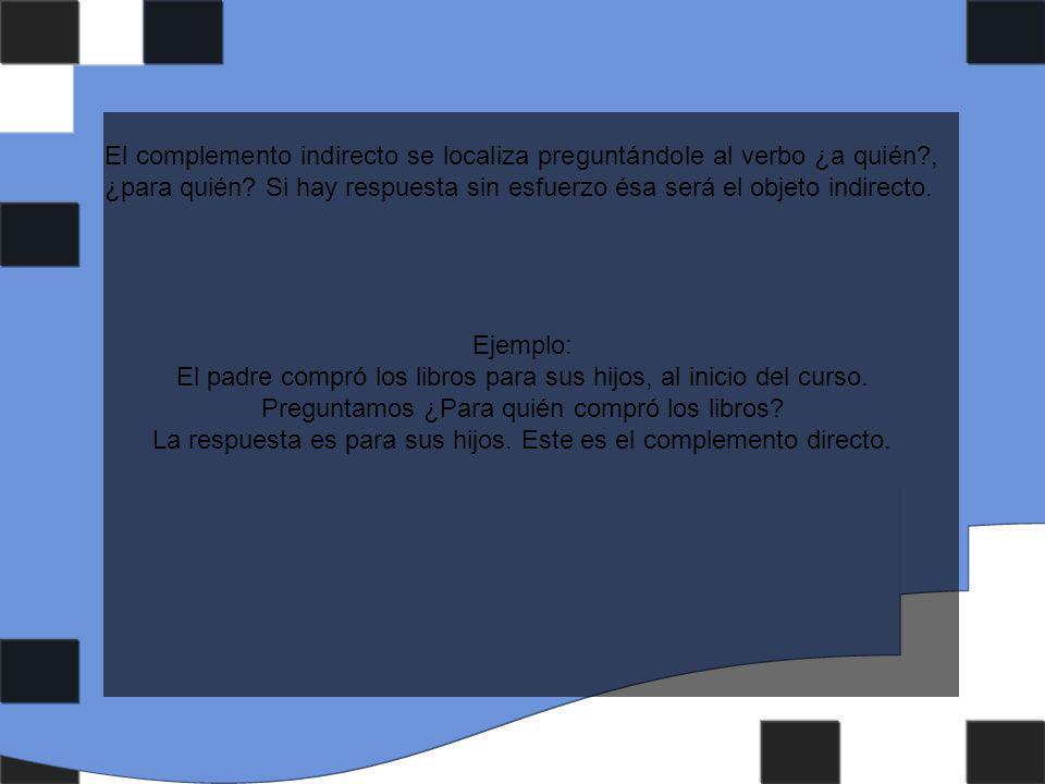 El padre compró los libros para sus hijos, al inicio del curso.