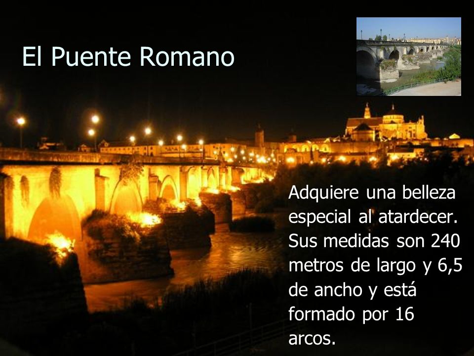 El Puente Romano Adquiere una belleza especial al atardecer.