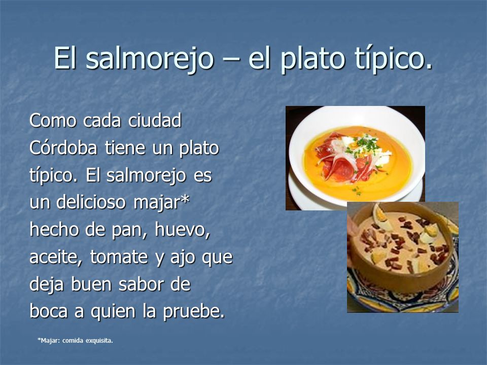 El salmorejo – el plato típico.