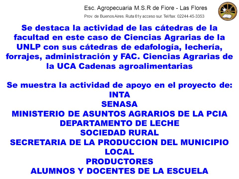 Se muestra la actividad de apoyo en el proyecto de: INTA SENASA