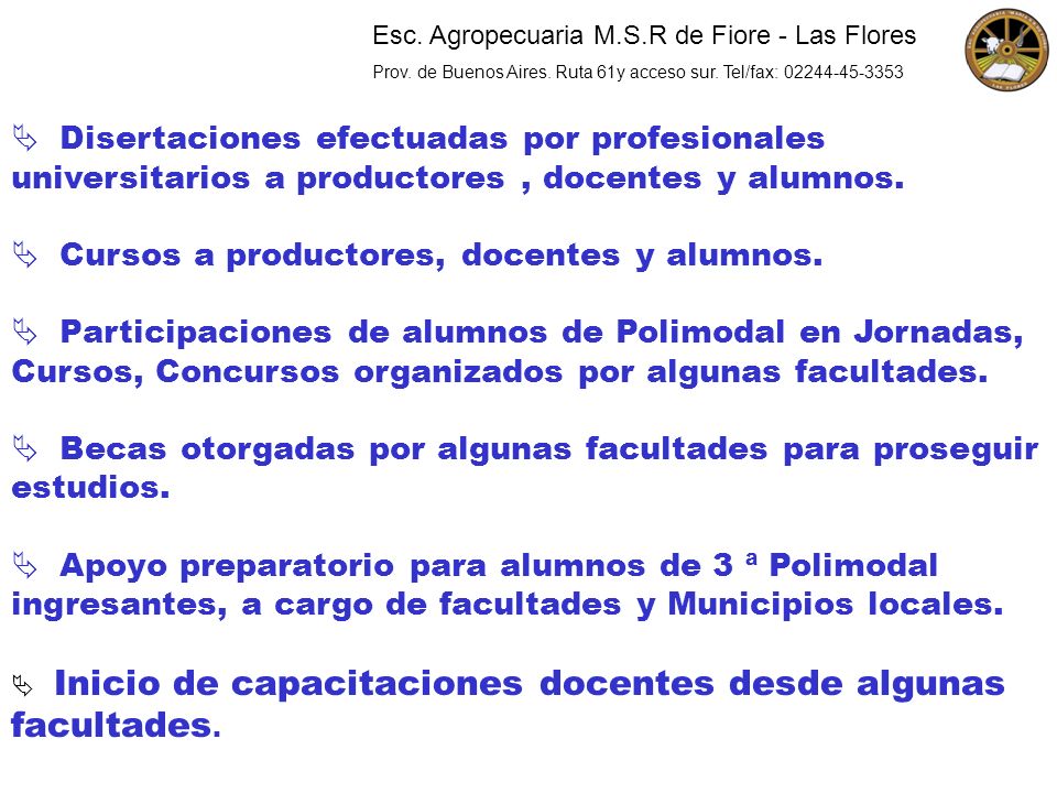 Cursos a productores, docentes y alumnos.