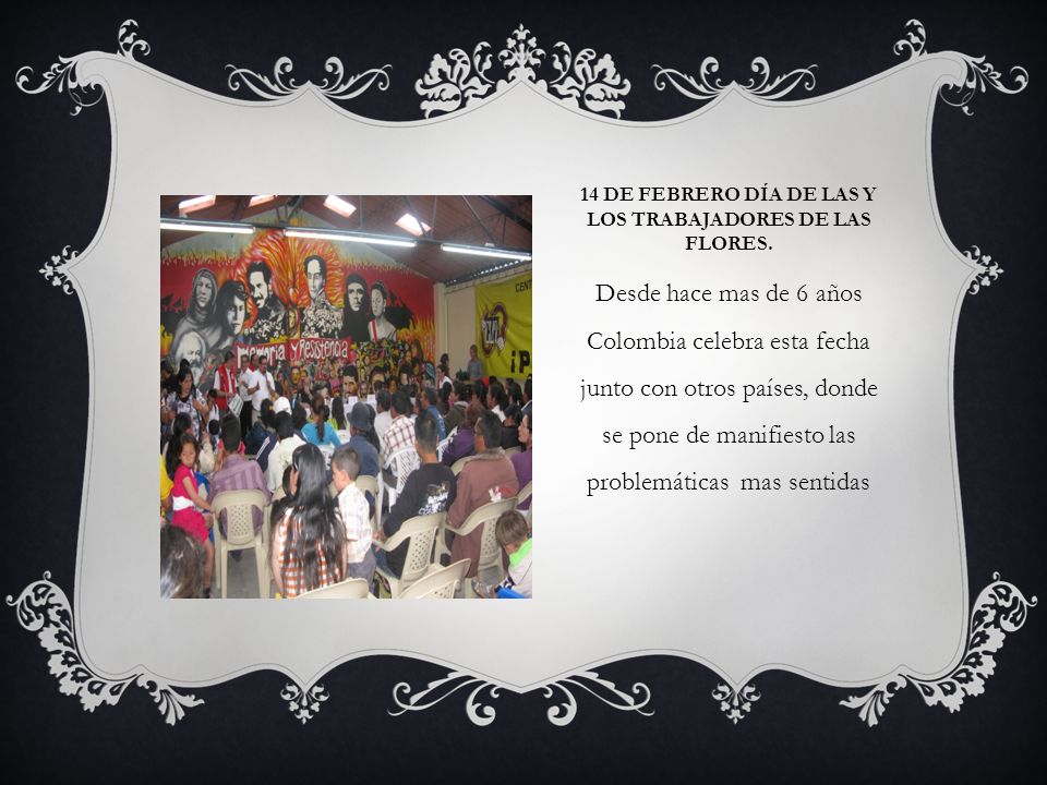 14 de febrero día de las y los trabajadores de las flores.