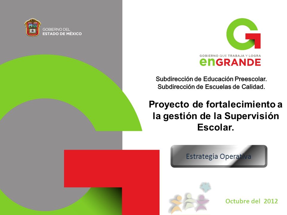 Proyecto de fortalecimiento a la gestión de la Supervisión Escolar.