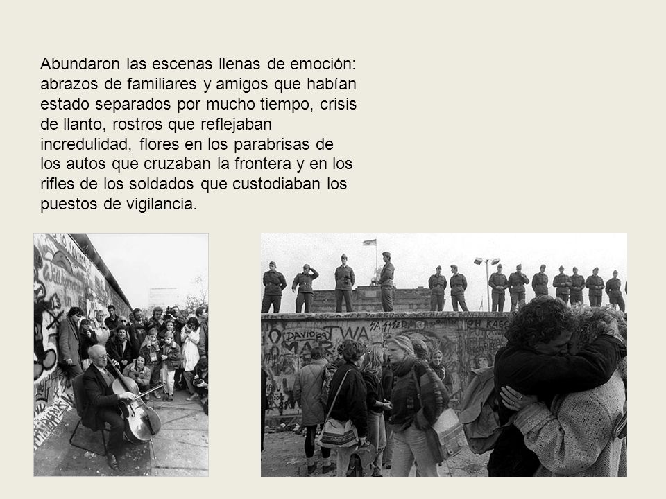 Abundaron las escenas llenas de emoción: abrazos de familiares y amigos que habían estado separados por mucho tiempo, crisis de llanto, rostros que reflejaban incredulidad, flores en los parabrisas de los autos que cruzaban la frontera y en los rifles de los soldados que custodiaban los puestos de vigilancia.