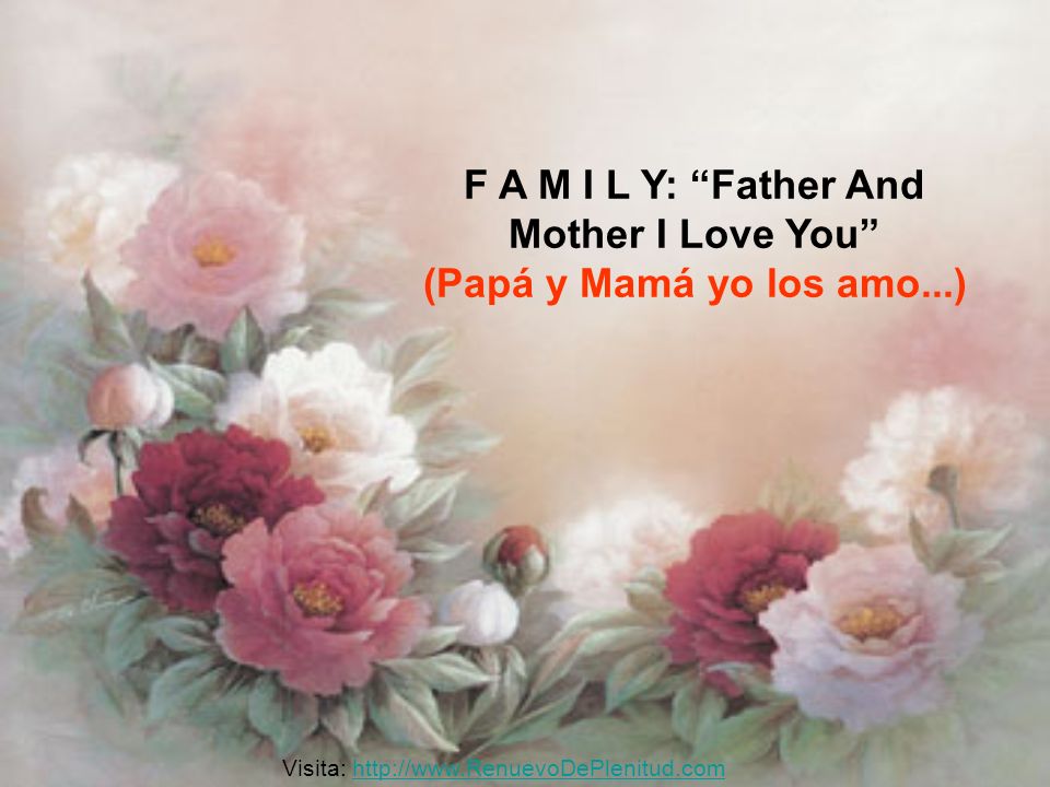 F A M I L Y: Father And Mother I Love You