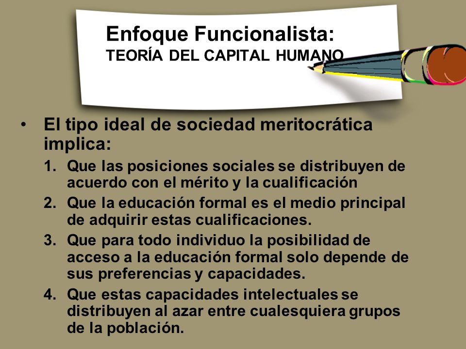 Enfoque Funcionalista: TEORÍA DEL CAPITAL HUMANO