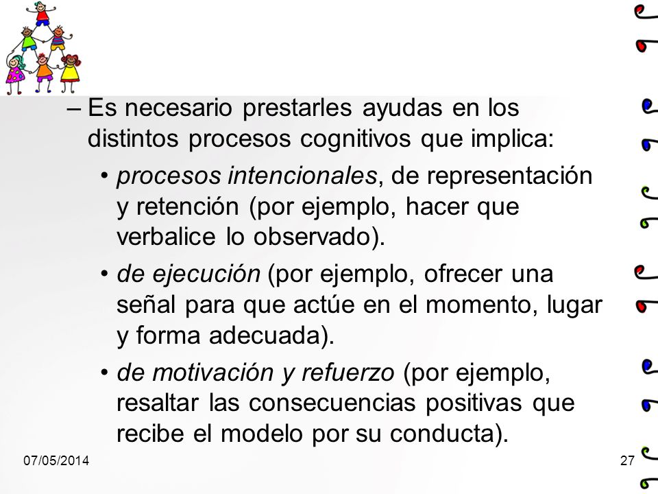 Es necesario prestarles ayudas en los distintos procesos cognitivos que implica: