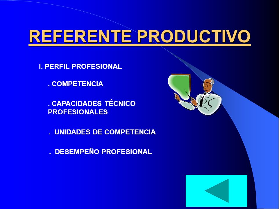REFERENTE PRODUCTIVO I. PERFIL PROFESIONAL . COMPETENCIA