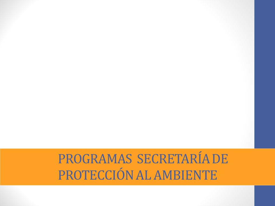 Programas secretaría de Protección al Ambiente