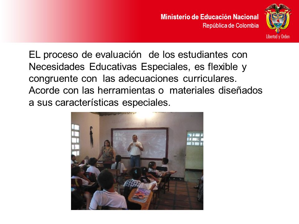 EL proceso de evaluación de los estudiantes con Necesidades Educativas Especiales, es flexible y congruente con las adecuaciones curriculares.