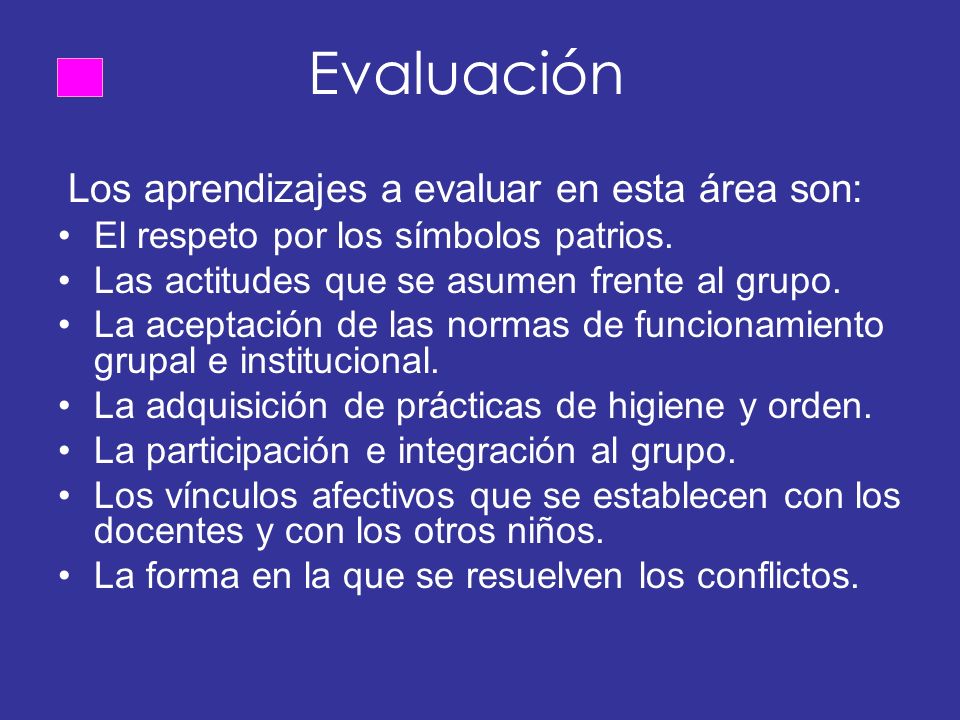 Evaluación Los aprendizajes a evaluar en esta área son:
