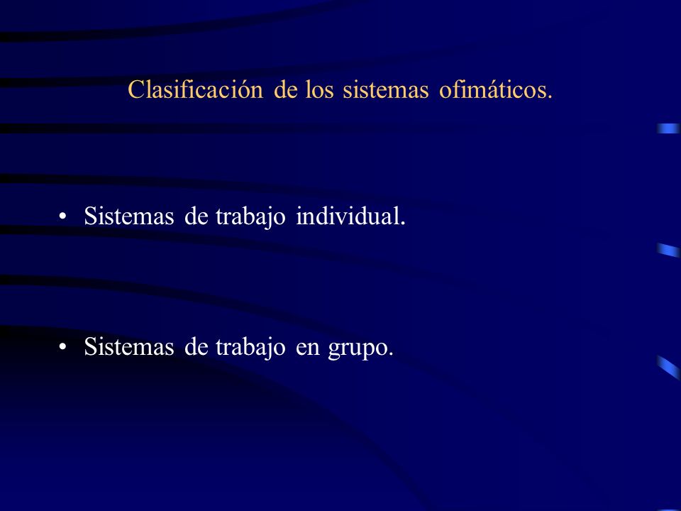 Clasificación de los sistemas ofimáticos.