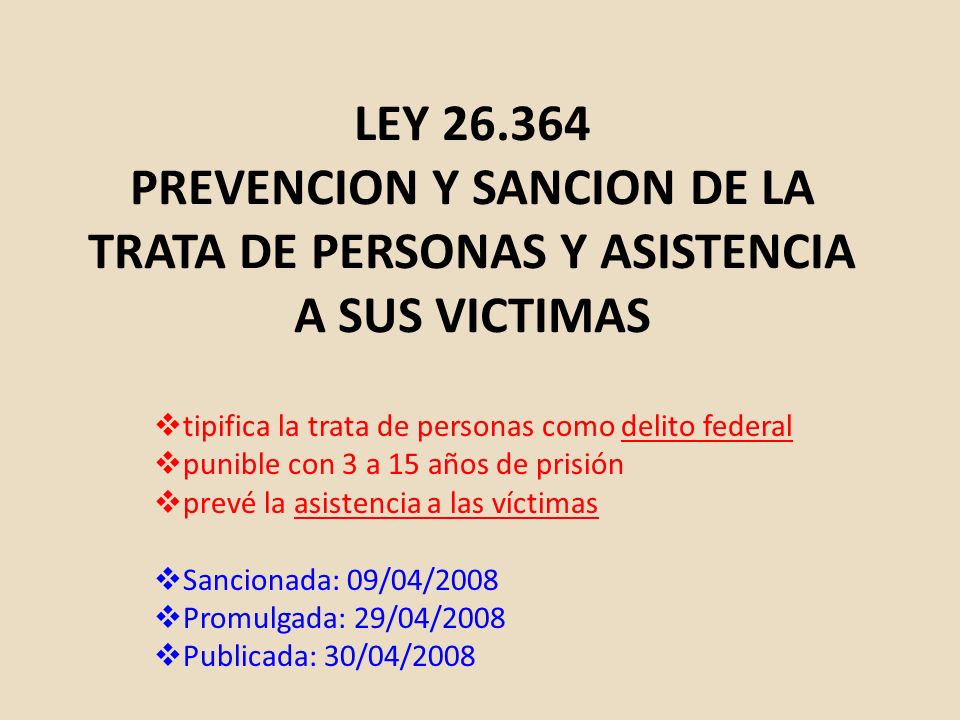 LEY PREVENCION Y SANCION DE LA TRATA DE PERSONAS Y ASISTENCIA A SUS VICTIMAS