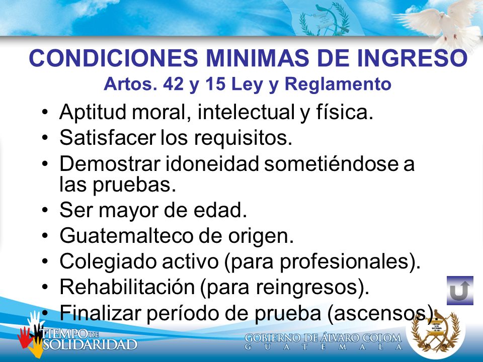 CONDICIONES MINIMAS DE INGRESO Artos. 42 y 15 Ley y Reglamento