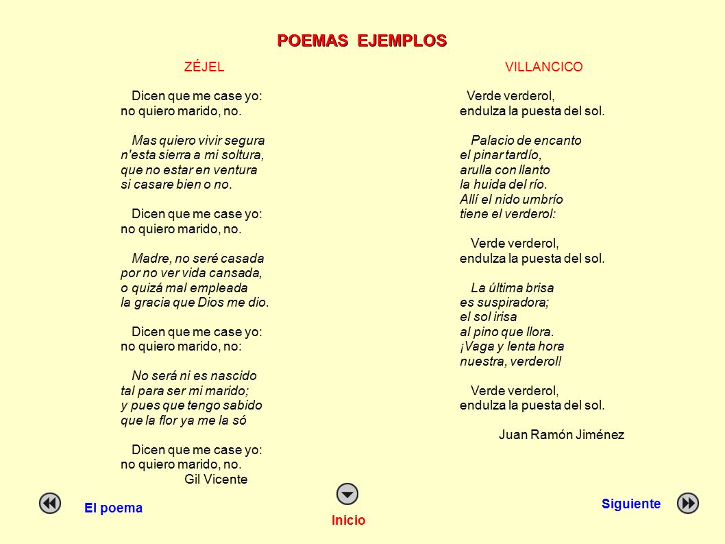POEMAS EJEMPLOS ZÉJEL Dicen que me case yo: no quiero marido, no.