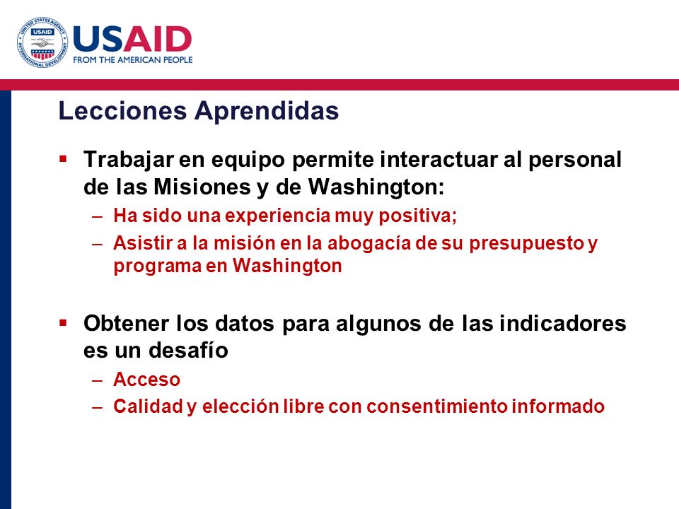 Lecciones Aprendidas Trabajar en equipo permite interactuar al personal de las Misiones y de Washington: