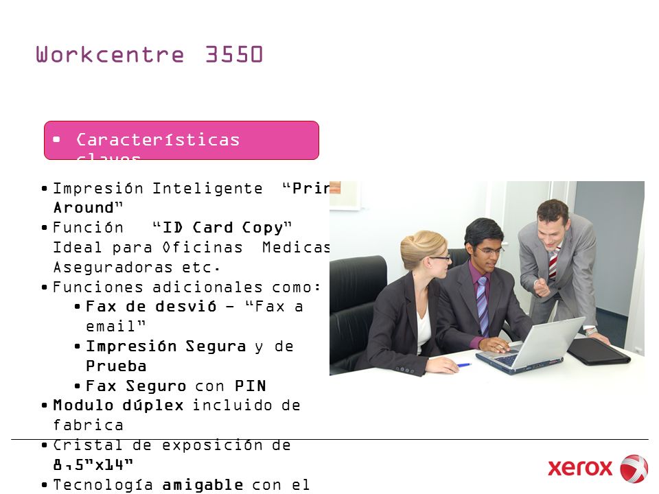 Workcentre 3550 Características claves XXXXXX