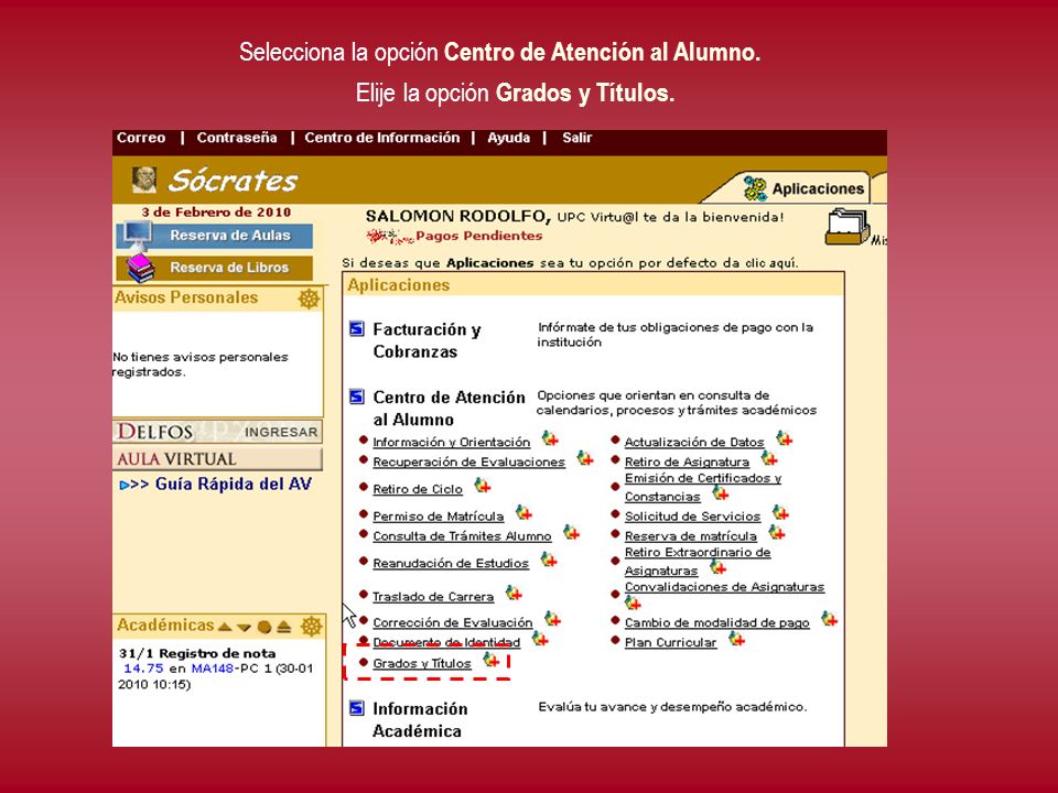 Selecciona la opción Centro de Atención al Alumno.