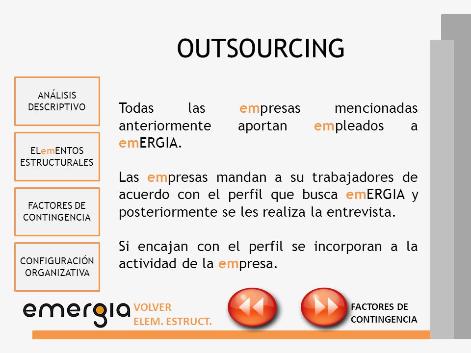 OUTSOURCING ANÁLISIS DESCRIPTIVO. Todas las empresas mencionadas anteriormente aportan empleados a emERGIA.