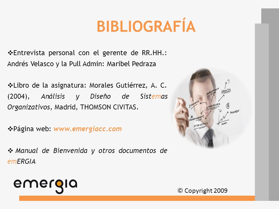 BIBLIOGRAFÍA Entrevista personal con el gerente de RR.HH.: Andrés Velasco y la Pull Admin: Maribel Pedraza.