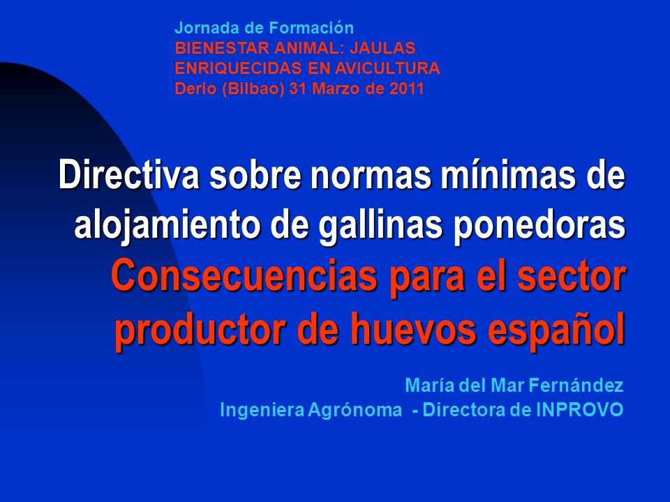 Jornada de Formación BIENESTAR ANIMAL: JAULAS ENRIQUECIDAS EN AVICULTURA. Derio (Bilbao) 31 Marzo de