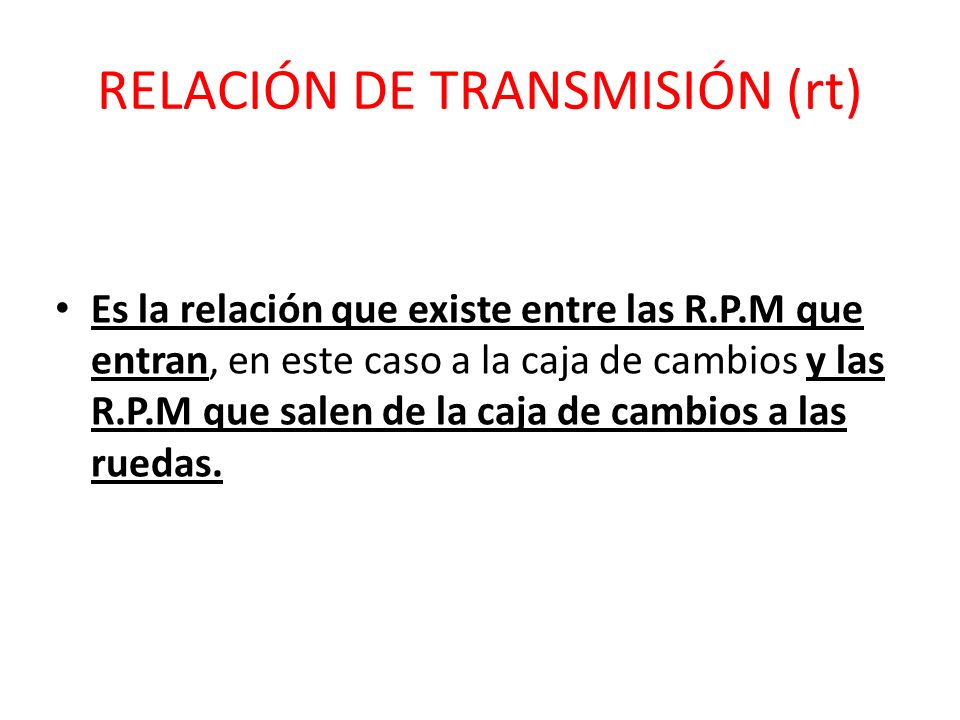 RELACIÓN DE TRANSMISIÓN (rt)