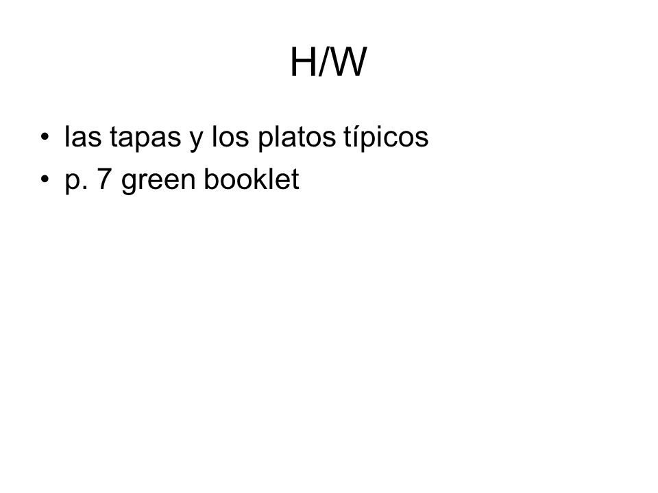 H/W las tapas y los platos típicos p. 7 green booklet