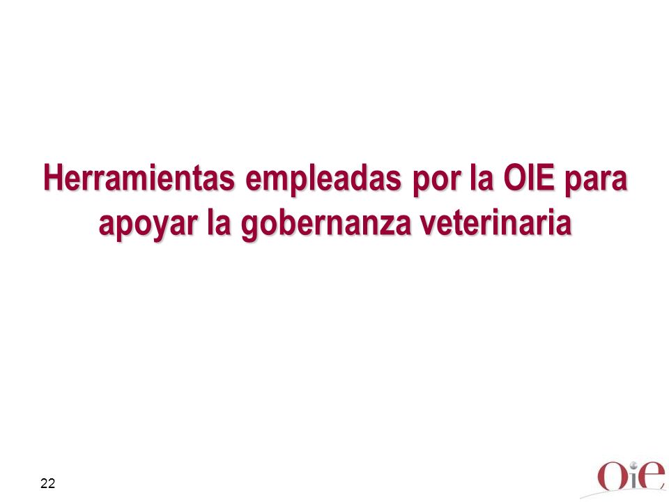 Herramientas empleadas por la OIE para apoyar la gobernanza veterinaria