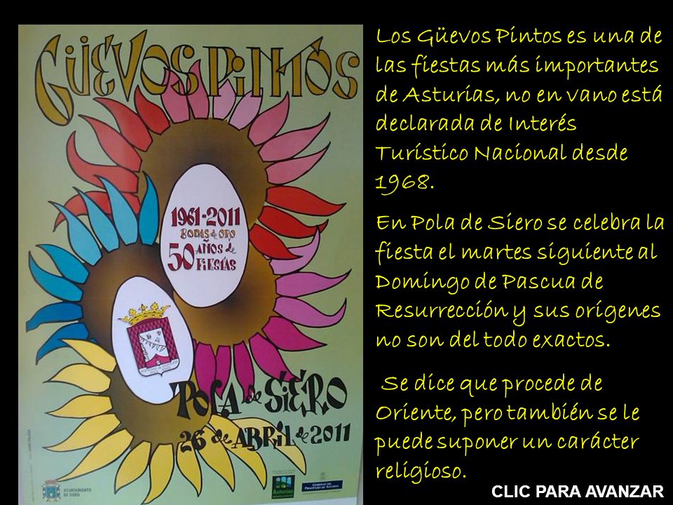 Los Güevos Pintos es una de las fiestas más importantes de Asturias, no en vano está declarada de Interés Turístico Nacional desde 1968.
