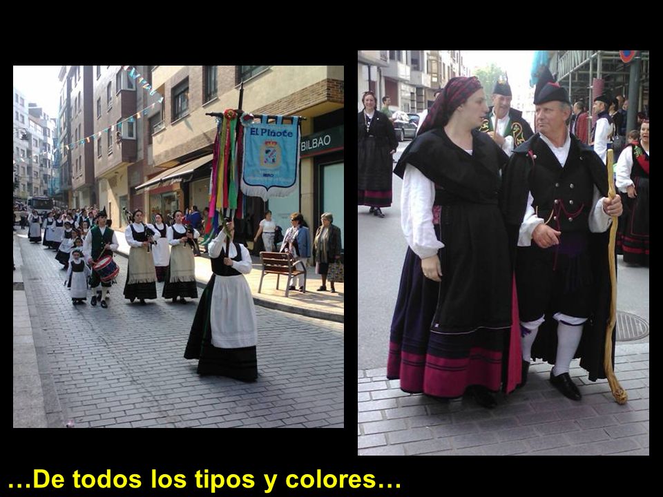 …De todos los tipos y colores…