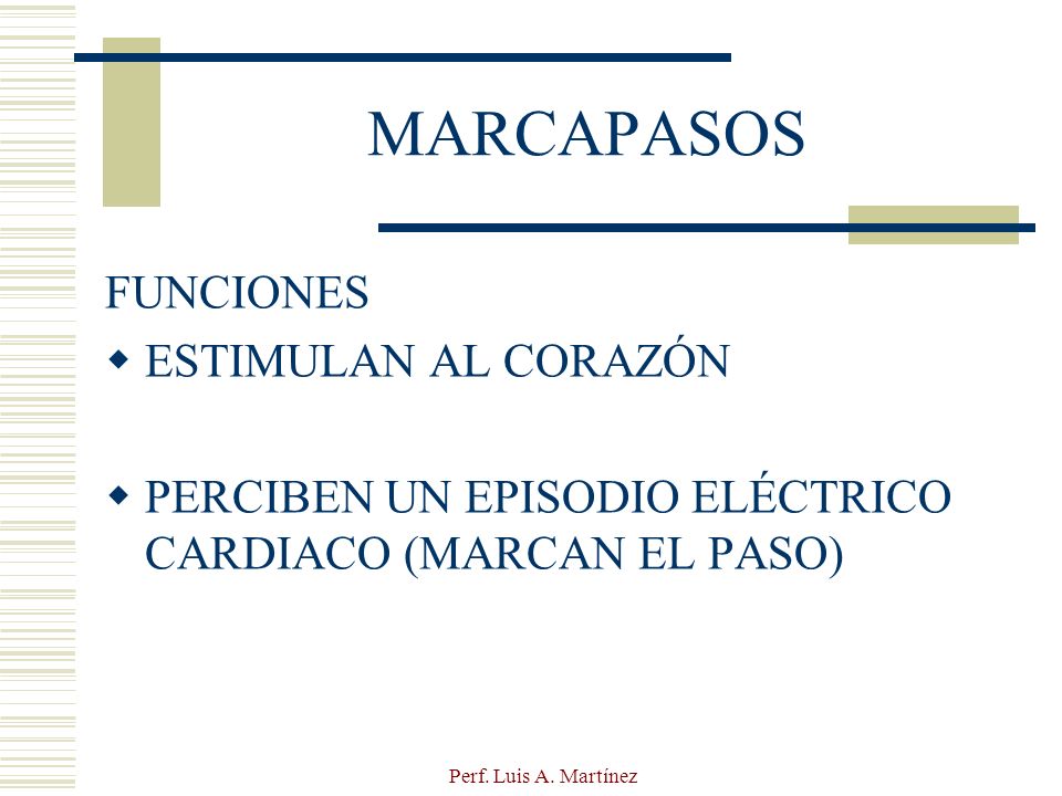 MARCAPASOS FUNCIONES ESTIMULAN AL CORAZÓN